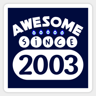 Awesome Since 2003 Sticker